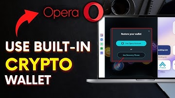 How to Use the Built-in Crypto Wallet in Opera Browser 2025?