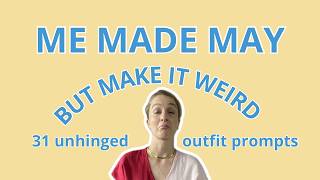 Me Made May 2026… But Make It Weird: 31 Outfit Prompts + Styling Ideas