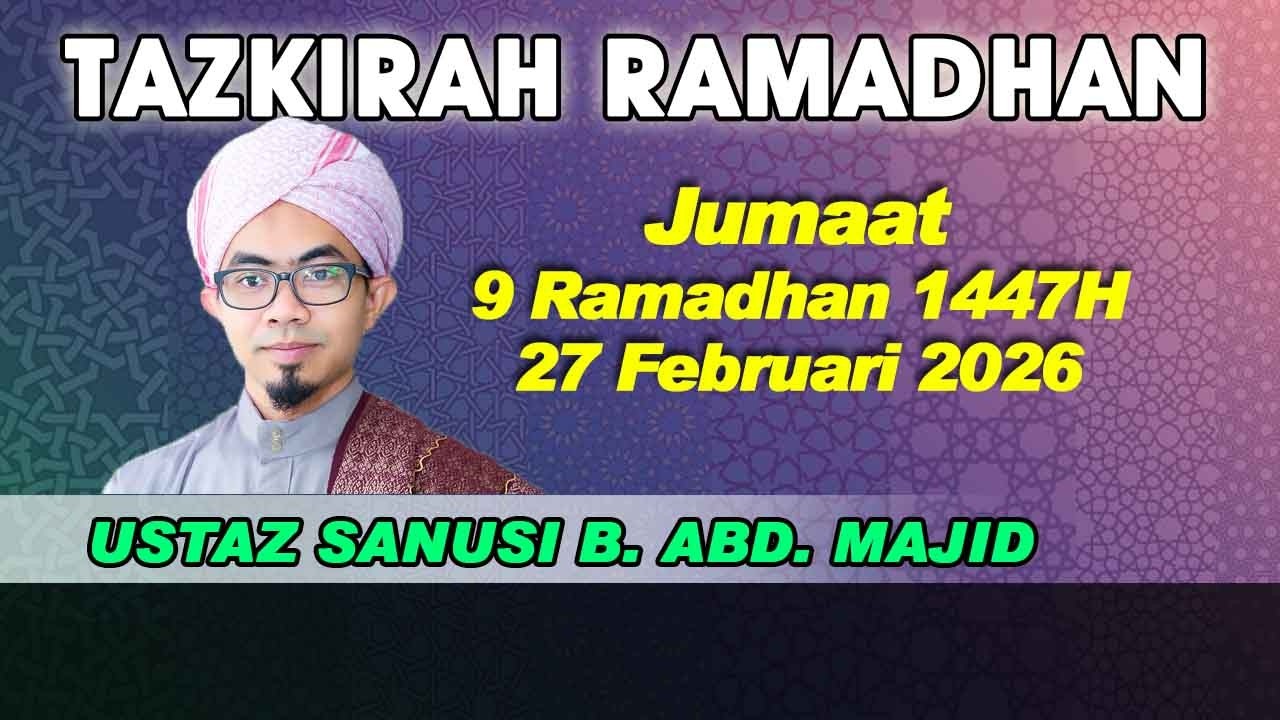 [27.02.2026] [SOLAT TARAWEH/TAZKIRAH RAMADHAN 10] UST. ALIF MUFID / UST. SANUSI ABD. MAJID