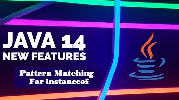 Java 14 New Features : Pattern Matching For instanceof Operator