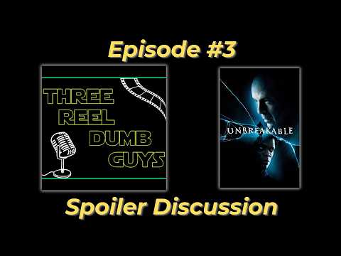 Three Reel Dumb Guys #3: Unbreakable