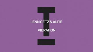 Jenn Getz & Alfie - Vibration [Tech House]
