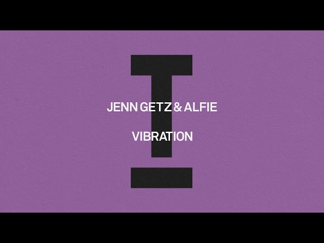 Jenn Getz, Alfie - Vibration