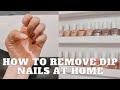 HOW TO REMOVE DIP POWDER NAILS AT HOME QUICK & EASY | dip nail polish removal from home, dip removal