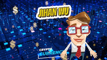 Jihan Wu 💲 CRYPTOCURRENCY 💲