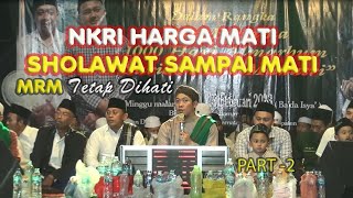 NKRI HARGA MATI # SHOLAWAT SAMPAI MATI# MRM TETAP DIHATI.Kedawung Bersholawat Live Bpk.Arop # Part-2