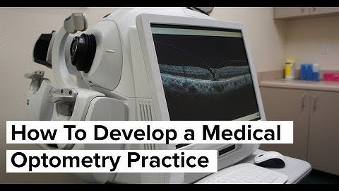 How To Develop a Medical Optometry Practice