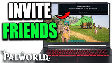 How To Invite Friends In Palworld - Easy Guide