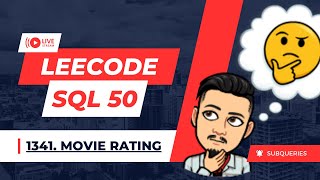 1341  Movie Rating | LEETCODE SQL 50 | INTERVIEW SQL QUESTION