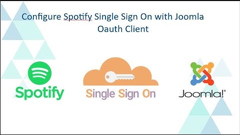 Spotify Single Sign On (OAuth / OIDC SSO)|Login into Joomla using Spotify | Joomla Spotify SSO