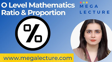 O Level Mathematics - Ratio and Proportion IGCSE