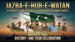 🌟 JAZBA-E-HUB-E-WATAN 🌟 One-Year Victory Celebration of MARKA-E-HAQ – Operation Bunyan-al-Marsoos! screenshot 5