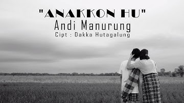 Anakkon Hu - Andi Manurung (Official Music Video)