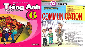 ENGLISH 6 - UNIT 12: ROBOTS - COMMUNICATION, SKILLS 2