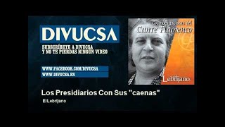 El Lebrijano - Los Presidiarios Con Sus caenas