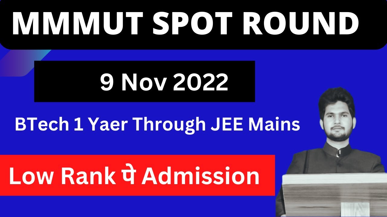 MMMUT Spot Round 2022 BTech 1 Year JEE Mains MMMUT BTech Spot