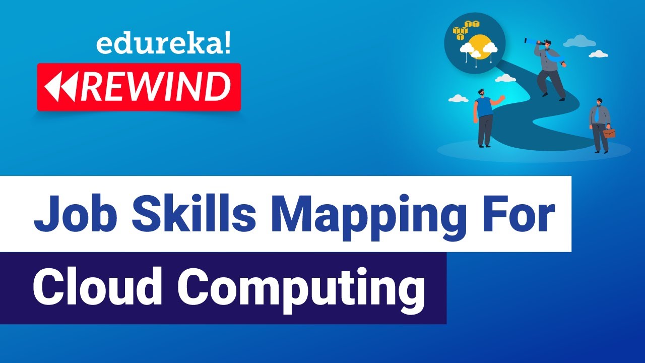 Job Skills Mapping For Cloud Computing  | Cloud Training | Edureka | Cloud Rewind - 6