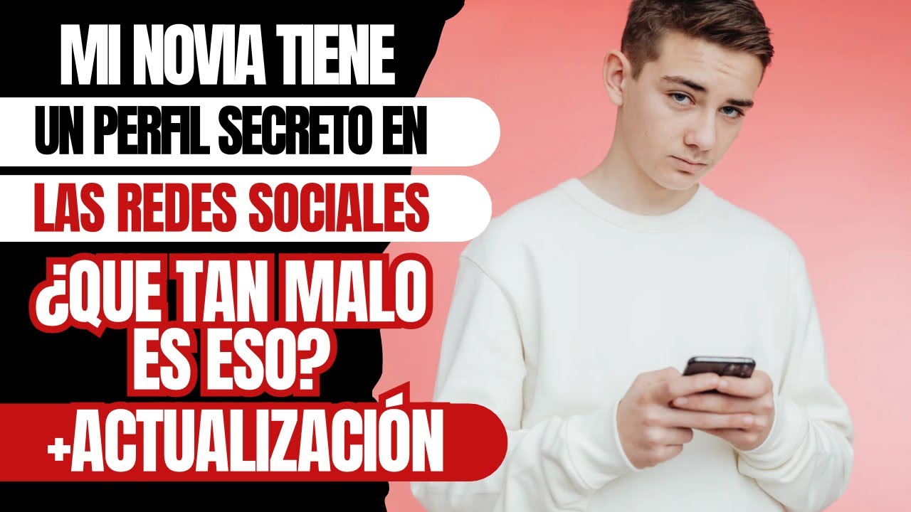 Mi novia tiene un perfil secreto en las redes sociales ¿Que tan malo es esto?