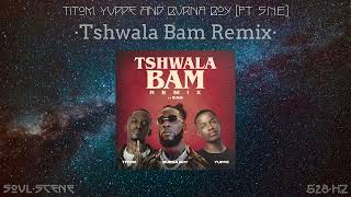 TitoM, Yuppe and Burna Boy - Tshwala Bam Remix [Ft. S.N.E] (528 Hz // 🧬Healing Frequency)