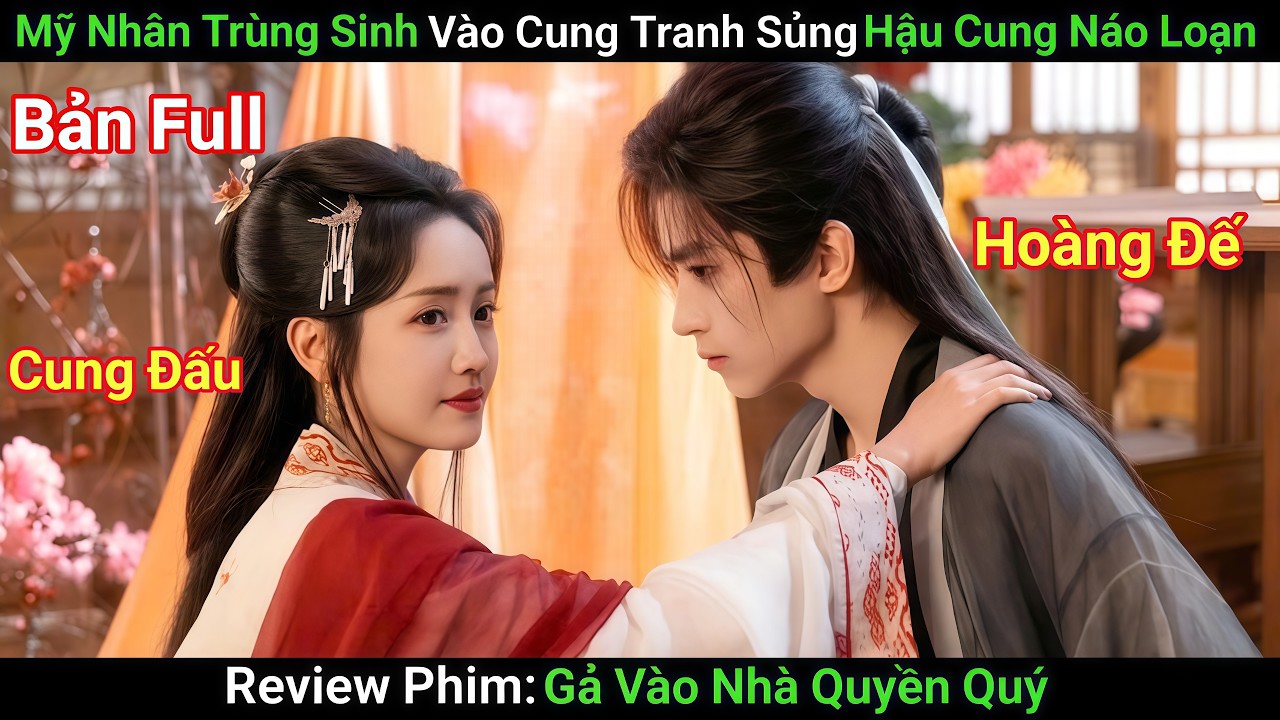 [Review Phim] Cung Nữ Mưu Trí Từng Bước Tranh Sủng Làm Dậy Sóng Hậu Cung | Phim Cổ Trang | Bản Full