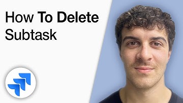 How to Delete a Subtask -Jira Tutorial [2025 Full Guide]