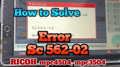 SC562-02 || HOW TO FIX, AND SOLVE ERROR CODE SC562-02 || RICOH MPC3004, MPC4504, MPC5504