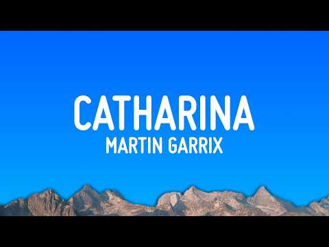 Martin Garrix - Catharina (Lyrics)