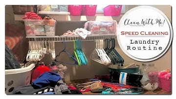 Clean with Me - Speed Cleaning - Laundry Routine