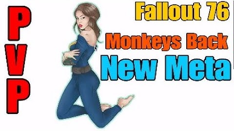 Fallout 76 PvP - Monkeys Back (New Meta)