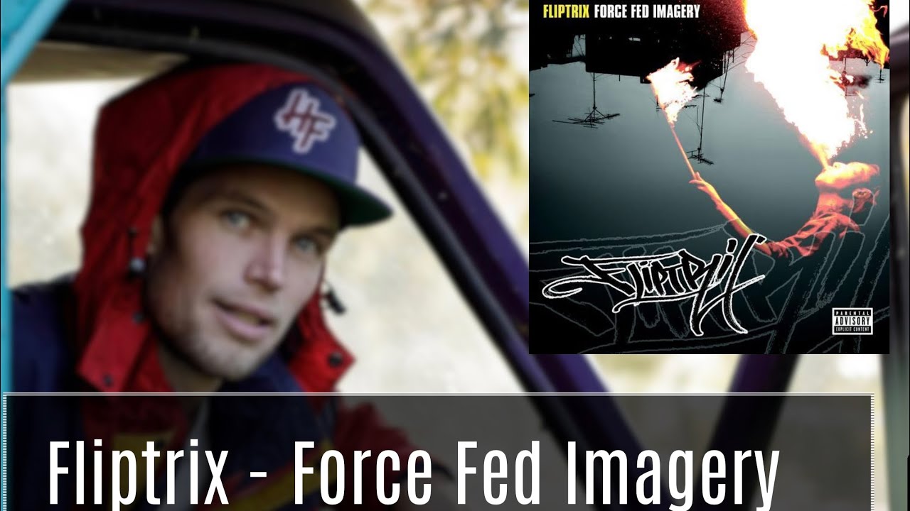 Fliptrix - Force Fed Imagery