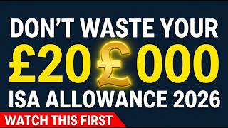 "Don't Waste Your £20,000 ISA Allowance — Watch This First (UK 2026)"