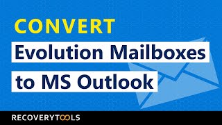 How to Convert Evolution Mail to Outlook | Export Evolution to PST Files