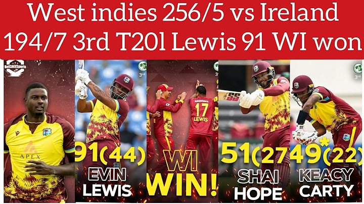 West indies vs Ireland 3rd T20 match Lewis slams 91 hope 51carty 49* WI won by 62 runs Hossein 3/27