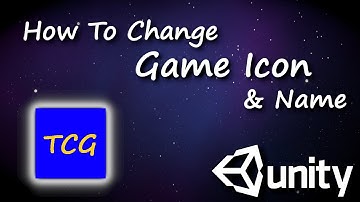 Unity Building Game: How To Change Game Icon & Name