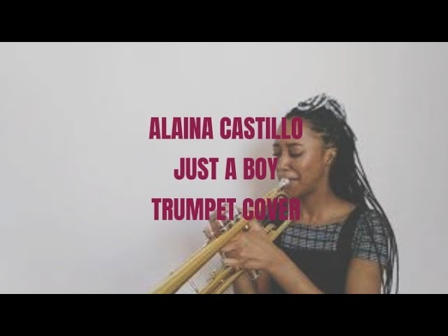 Alaina Castillo 'Just A Boy' TRUMPET COVER | #justaboychallenge | COURTNEY SAMPSON | RT1K