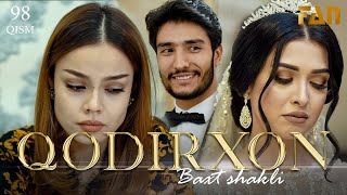 Qodirxon Baxt Shakli 98-Qism 2-Mavsum Кодирхон Бахт Шакли 98-Кисм 2-Мавсум