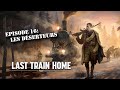 [Let's  play GUIDE] Last Train Home  épisode 16: les déserteurs