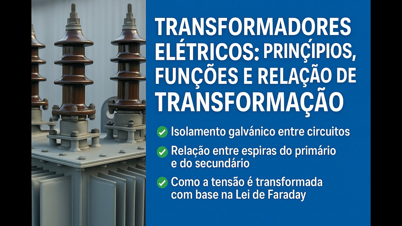 🎓 Transformadores Elétricos: Princípios, Funções e Relação de ...