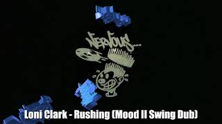 Loni Clark - Rushing (Mood II Swing Dub)
