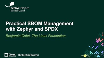 Practical SBOM Management with Zephyr and SPDX - Benjamin Cabé, The Linux Foundation