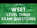 WSET Level Three Exam Questions - Award in Wine - Wine and Spirit Education Trust Exam