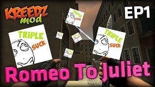 TRIPLE BE MAD - Kreedz KZ_Romeo2Juliet w/ Mr360Games (KZ MOD #2)