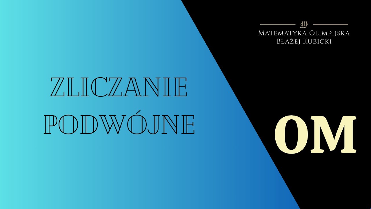 Zliczanie podwójne (Olimpiada Matematyczna)