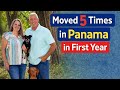 They Moved 5 Times in Their First Year in Panama - Find Out Why