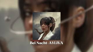 Bei Nacht - Ayliva (Speed Up)