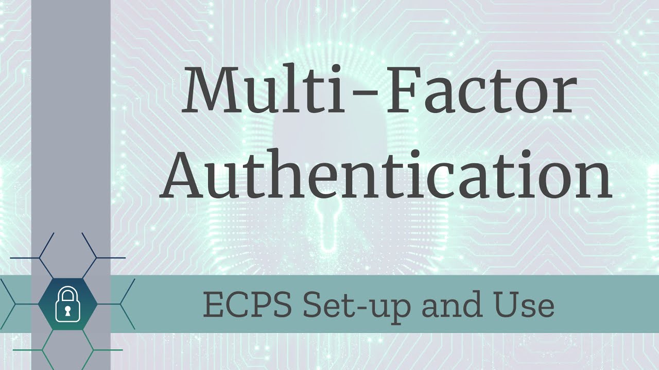 ECPS Multi Factor Authentication - YouTube