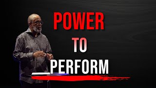 Power to Perform  // Pastor Robert  Spady  #power  #motivation #sunday #inspiration  #lifestyle