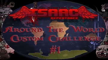 The Binding of Isaac: Repentance - Around The World Custom Challenge! Attempt #2 - Run #1