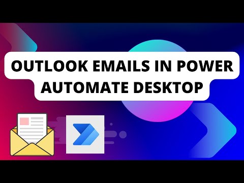 Outlook Emails in Power Automate Desktop - Full Tutorial | Power Automate with Outlook
