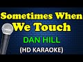 Sometimes when we touch  dan hill karaoke